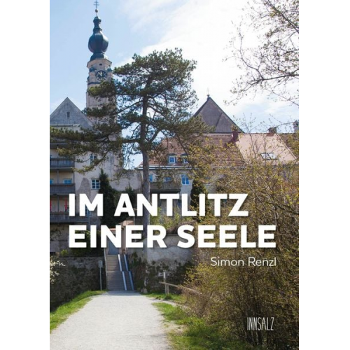 Simon Renzl - Im Antlitz einer Seele