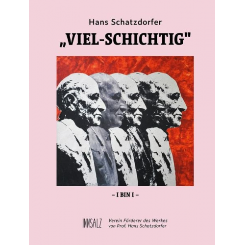 Hans Schatzdorfer: Viel-Schichtig