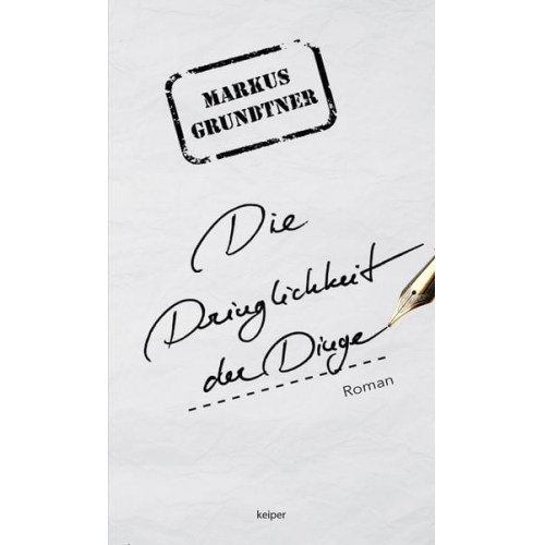 Markus Grundtner - Die Dringlichkeit der Dinge