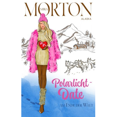 Mira Morton - Polarlichtdate am Ende der Welt