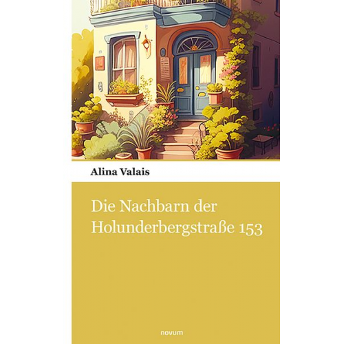 Alina Valais - Die Nachbarn der Holunderbergstraße 153