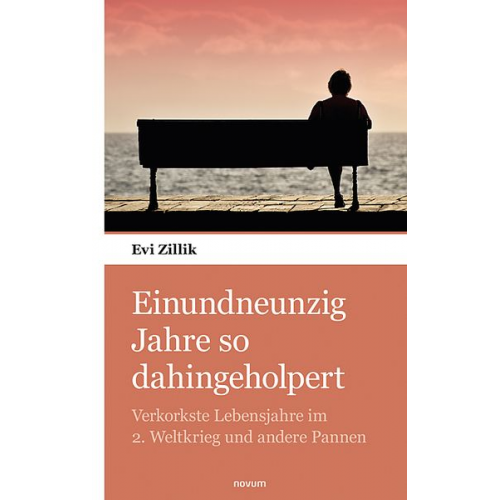 Evi Zillik - Einundneunzig Jahre so dahingeholpert