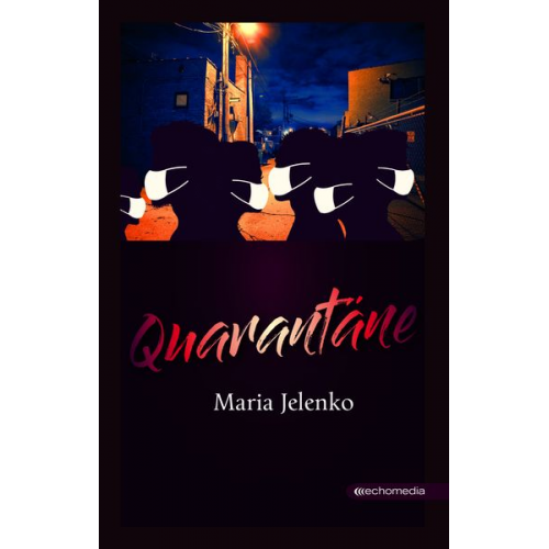 Maria Jelenko - Quarantäne