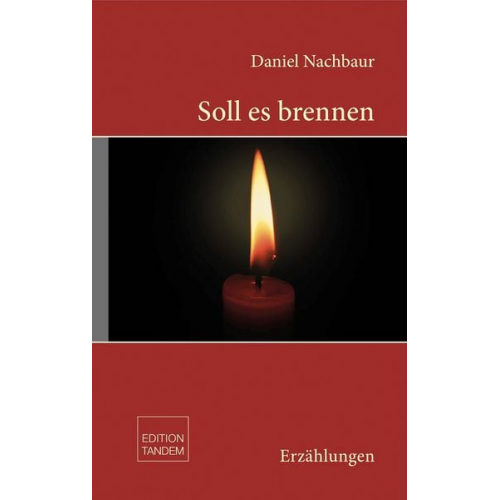 Daniel Nachbaur - Soll es brennen