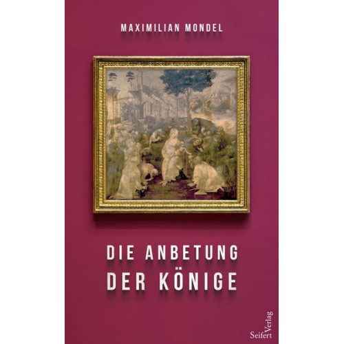 Maximilian Mondel - Die Anbetung der Könige