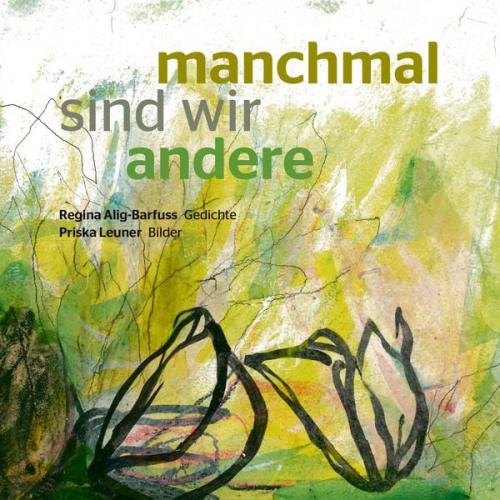 Regina Alig-Barfuss - Manchmal sind wir andere