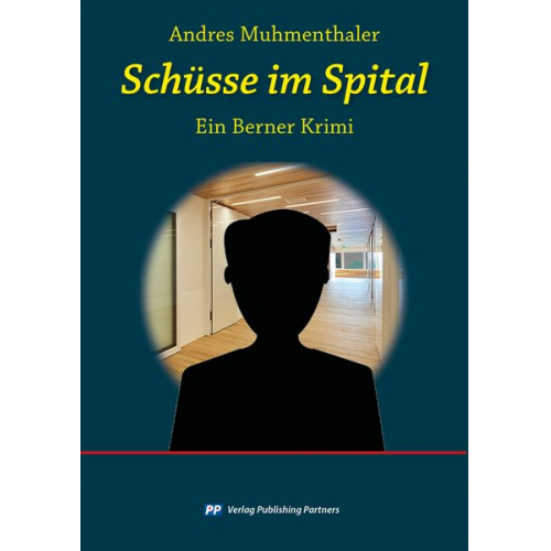 Andres Muhmenthaler - Schüsse im Spital