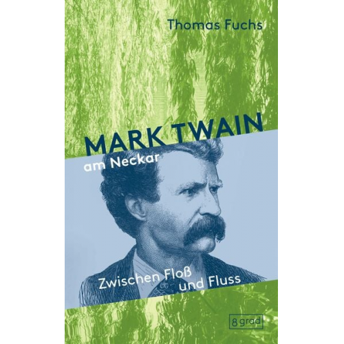 Thomas Fuchs - Mark Twain am Neckar