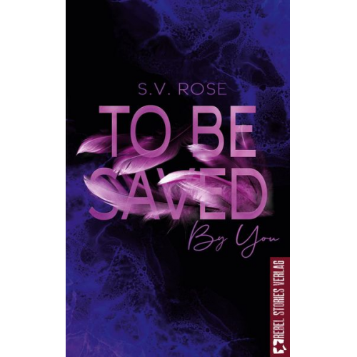 S. V. Rose - To Be Saved By You