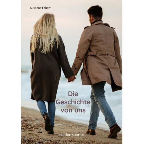 Susanne Erhard - Die Geschichte von uns