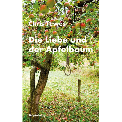 Chris Tewes - Die Liebe und der Apfelbaum