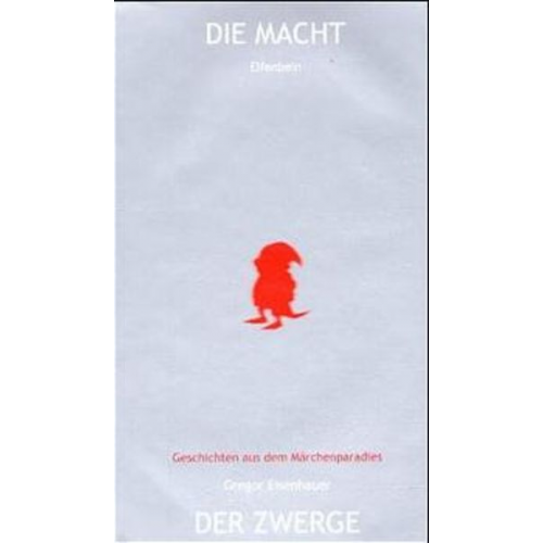 Gregor Eisenhauer - Die Macht der Zwerge