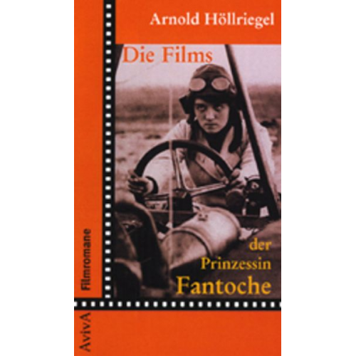 Arnold Höllriegel - Die Films der Prinzessin Fantoche