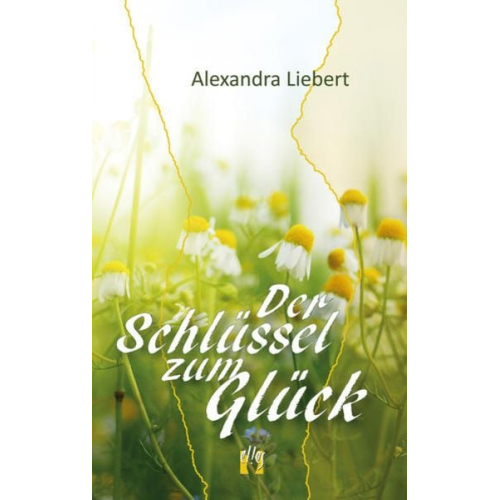 Alexandra Liebert - Der Schlüssel zum Glück