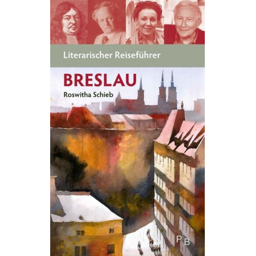 Roswitha Schieb - Literarischer Reiseführer Breslau
