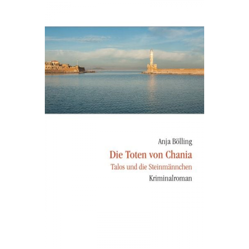 Anja Bölling - Die Toten von Chania