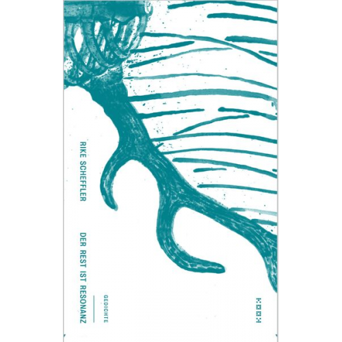 Rike Scheffler - Der rest ist resonanz