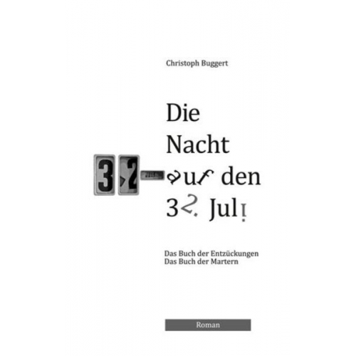 Christoph Buggert - Die Nacht auf den 32. Juli