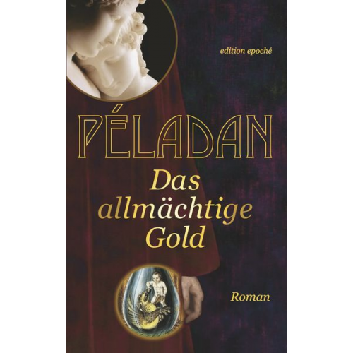 Joséphin Péladan - Das allmächtige Gold