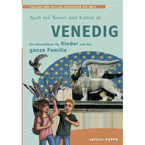 Bernd Schmidt - Venedig - Ein Reiseführer für Kinder und die ganze Familie