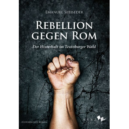 Emanuel Speiseder - Rebellion gegen Rom