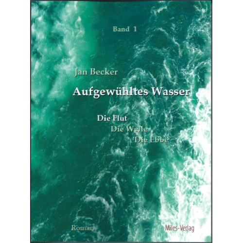 Jan Becker - Aufgewühltes Wasser