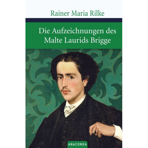 Rainer Maria Rilke - Die Aufzeichnungen des Malte Laurids Brigge