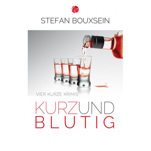 Stefan Bouxsein - Kurz & Blutig