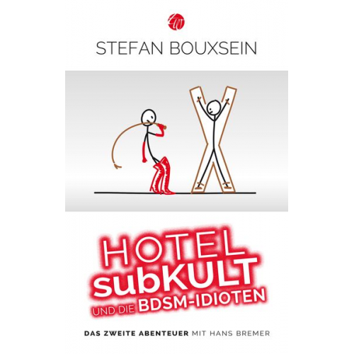 Stefan Bouxsein - Hotel subKult und die BDSM-Idioten