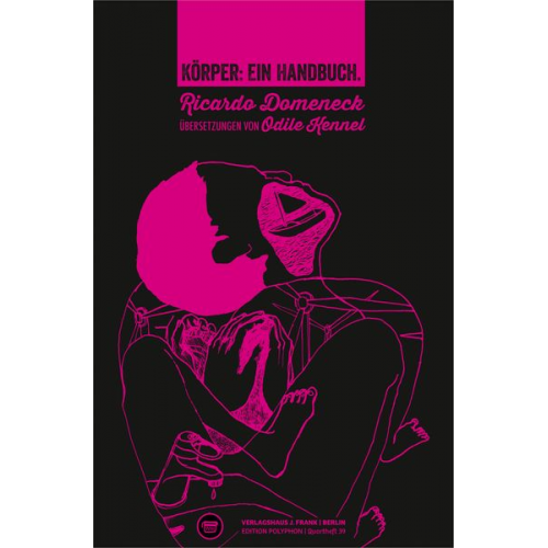 Ricardo Domeneck - Körper: ein Handbuch.
