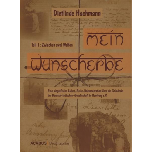 Dietlinde Hachmann - Mein Wunscherbe. Teil 1: Zwischen zwei Welten