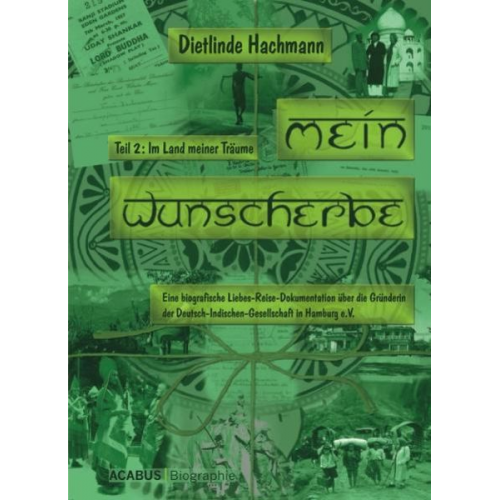 Dietlinde Hachmann - Mein Wunscherbe. Teil 2: Im Land meiner Träume