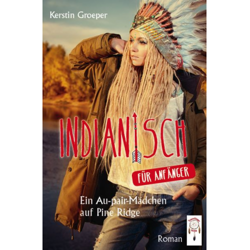 Kerstin Groeper - Indianisch für Anfänger