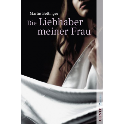 Martin Bettinger - Die Liebhaber meiner Frau