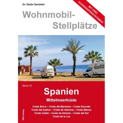 Dieter Semmler - Wohnmobil Stellplatzführer Spanien Band 19