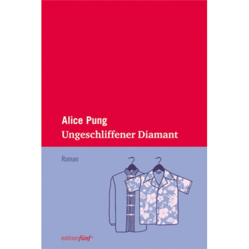 Alice Pung - Ungeschliffener Diamant