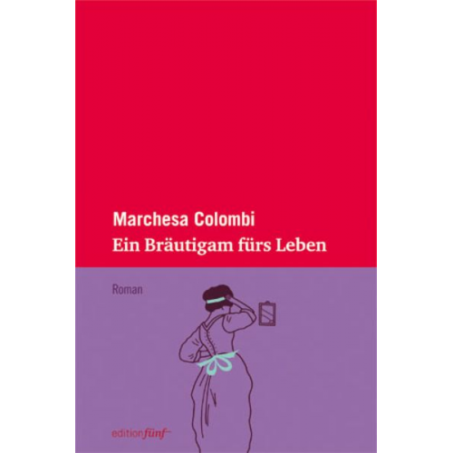 Marchesa Colombi - Ein Bräutigam fürs Leben