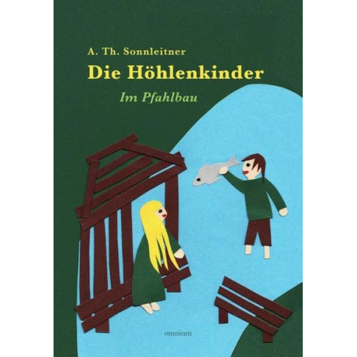 A. Th. Sonnleitner - Die Höhlenkinder - Im Pfahlbau