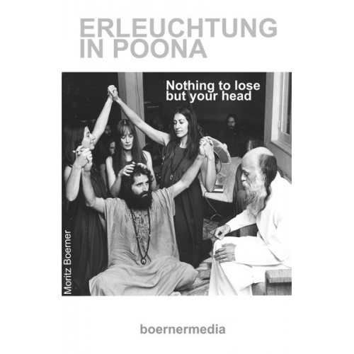 Moritz Boerner - Erleuchtung in Poona