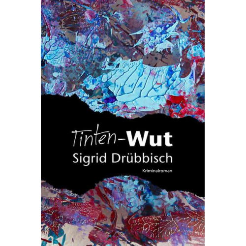 Sigrid Drübbisch - Tinten-Wut