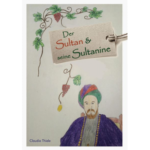 Claudia Thiele - Der Sultan und seine Sultanine