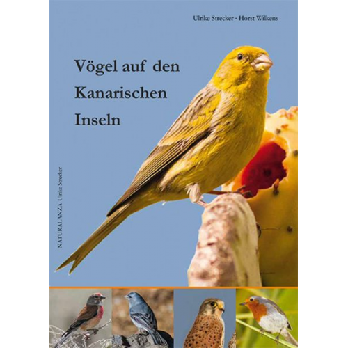 Ulrike Strecker Horst Wilkens - Vögel auf den Kanarischen Inseln