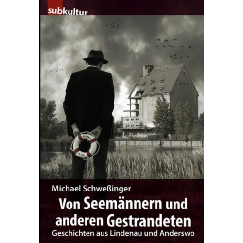 Michael Schwessinger - Von Seemännern und anderen Gestrandeten