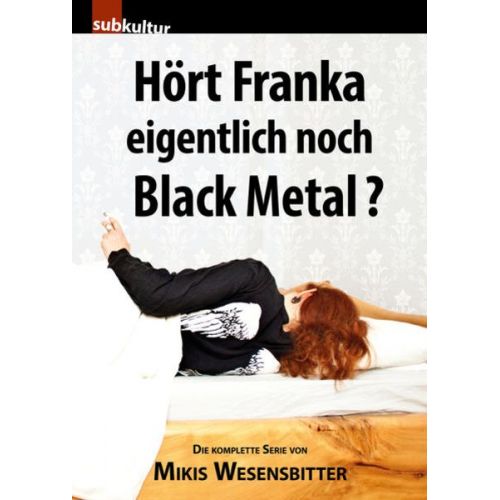 Mikis Wesensbitter - Hört Franka eigentlich noch Black Metal?