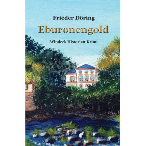 Frieder Döring - Eburonengold