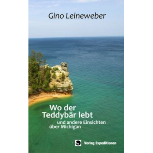 Gino Leineweber - Wo der Teddybär lebt