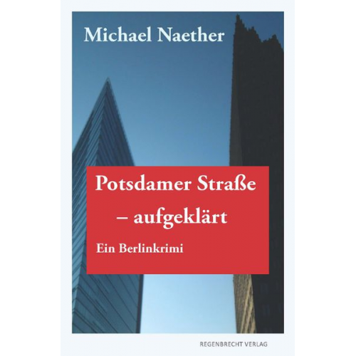 Michael Naether - Potsdamer Straße, aufgeklärt