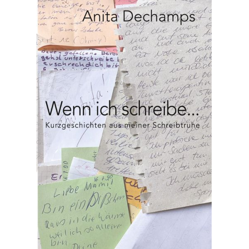 Anita Dechamps - Wenn ich schreibe...