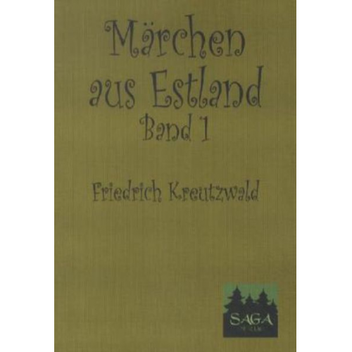 Friedrich Kreutzwald - Märchen aus Estland