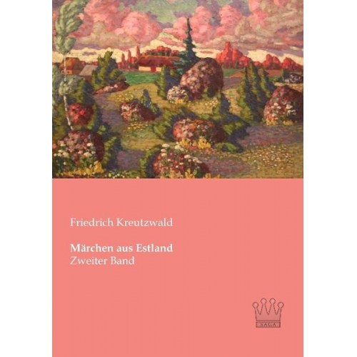 Friedrich Kreutzwald - Märchen aus Estland